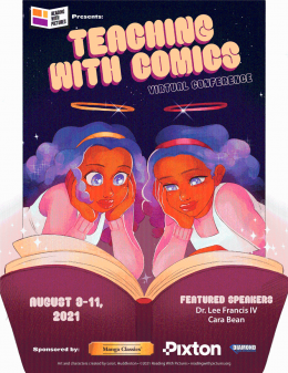 Two girls reading a book together. Text Reading with pictures presents Teaching with Comics. August ninth through the eleventh 2021. Featured speakers are Dr. Lee Francis the fourth and Cara Bean.