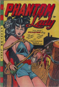 Phantom Lady #17 (Apr 1948) features a cover that Dr. Fredrick Wertham accused of promoting sexual stimulation and sadism.