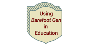Using Barefoot Gen in Education