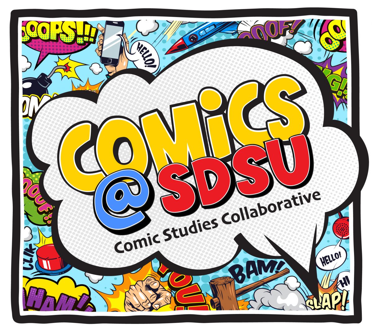 Speech bubble that says Comics@SDSU Comic Studies Collaborative. In the background are all sorts of effect sppech bubbles like Bam, wham, and Pow.
