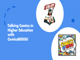 Blue background with CBLDF logo and COmics@SDSU logo in white bubbles. Text reads, Talking Comics in Higher Education with Comics@SDSU